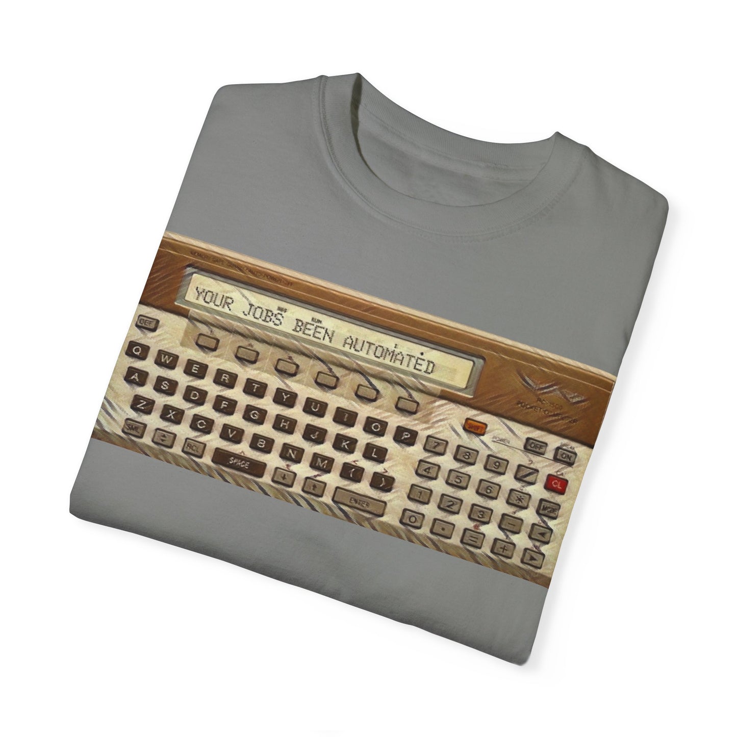 Pocket Computer T-Shirt "Your jobs been automated..."