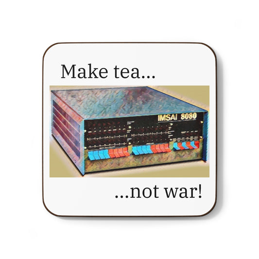 Vintage IMSAI 8080 Hardboard Coaster in Paint Art Color "Make tea... not war!" for Tech Enthusiast & Creatives