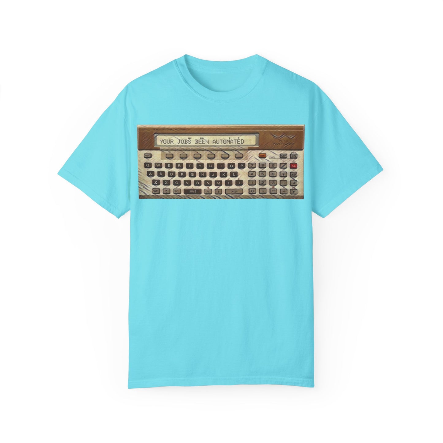 Pocket Computer T-Shirt "Your jobs been automated..."
